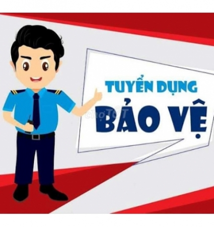 Tuyển dụng nhân viên bảo vệ  tháng 04/2024.